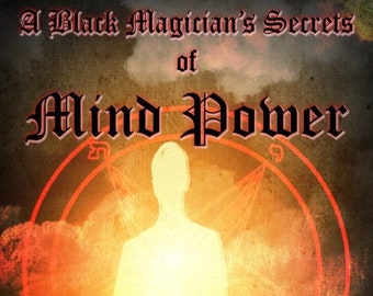 A Black Magician's Secrets of Mind Power by D. V. Matthews (New Edition) - Occult Spells Rituals Grimoire Goetia Satanism Witchcraft