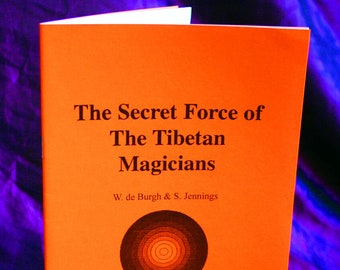 The Secret Force Of The Tibetan Magicians By W. De Burgh & S. Jennings - Magick Spells Rituals Occult Books Occultism Satanism Witchcraft