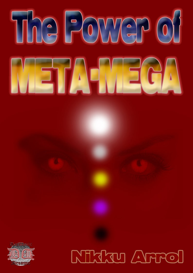 Puede incluir: Un fondo rojo con el texto "The Power of META-MEGA" en letras doradas y azules. La imagen presenta un par de ojos con pupilas rojas y una serie de c&iacute;rculos blancos, grises, amarillos, morados y negros en el centro de la imagen. El texto "Nikku Arrol" aparece en letras doradas en la parte inferior de la imagen.