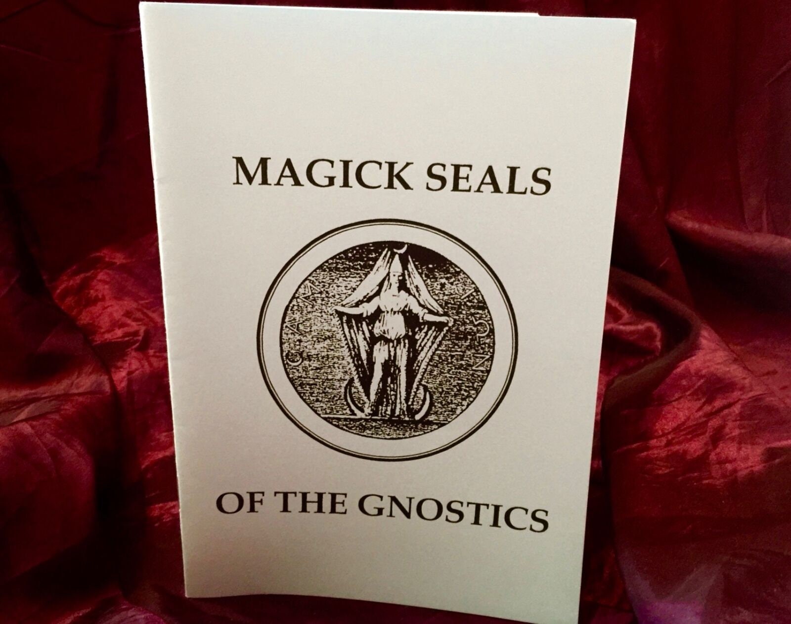 MAGICK SEALS of the GNOSTICS By Robert Curtnose - Spells Rituals Occult Books Grimoire Goetia Witchcraft Witch Occultism Satanism