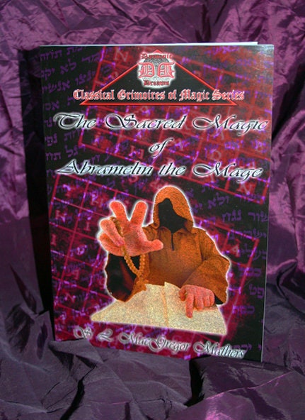The SACRED MAGIC of ABRAMELIN the Mage Translated by S. L. MacGregor Mathers