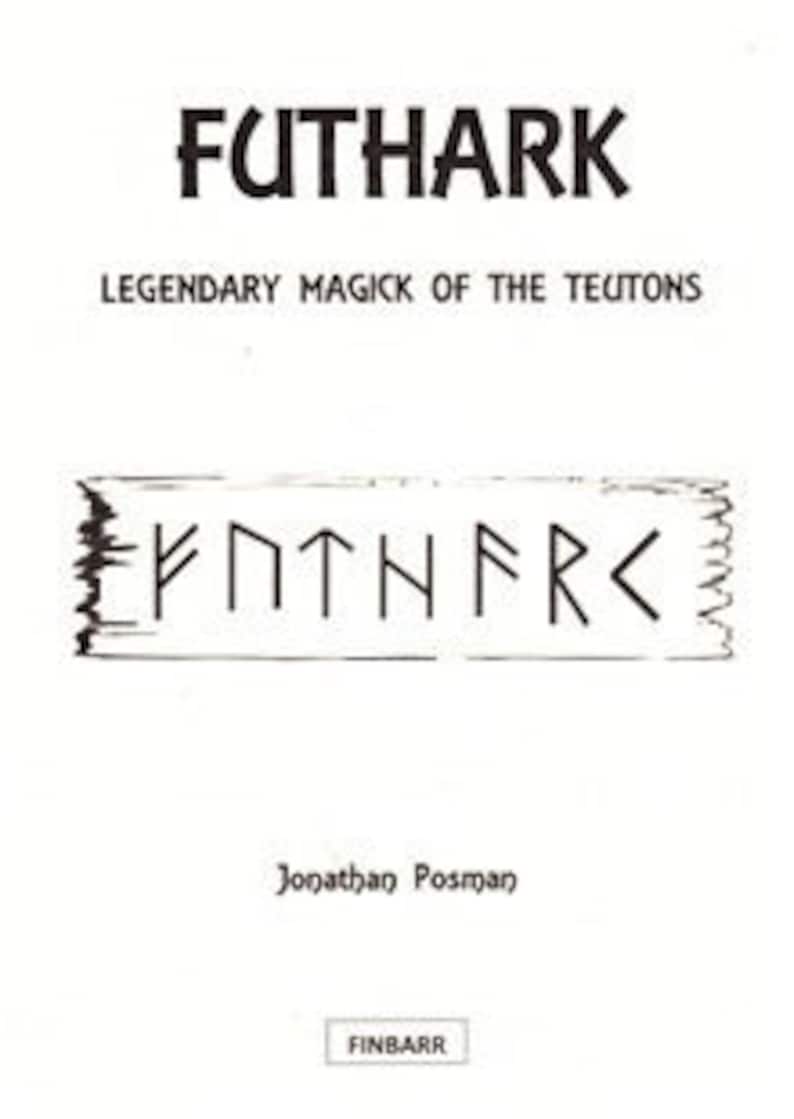 May include: Book cover with the title "FUTHARK: Legendary Magick of the Teutons" in black text on a white background. The author's name, "Jonathan Posman", is printed below the title in smaller black text. The word "FINBARR" is printed in black text at the bottom of the cover.