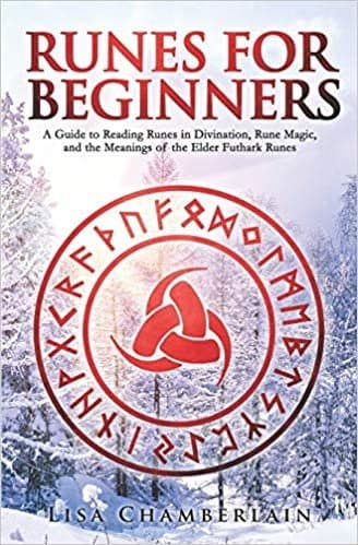 Runes for Beginners By Lisa Chamberlain - Nordic Magick Magic Spells Rituals Occult Books Occultism Witchcraft Witch Goetia Grimoire