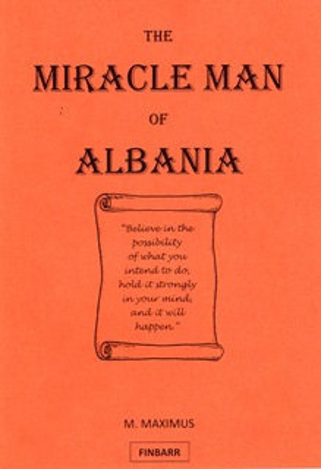 The Miracle Man of Albania by M. Maximus Spells Rituals Occult Books