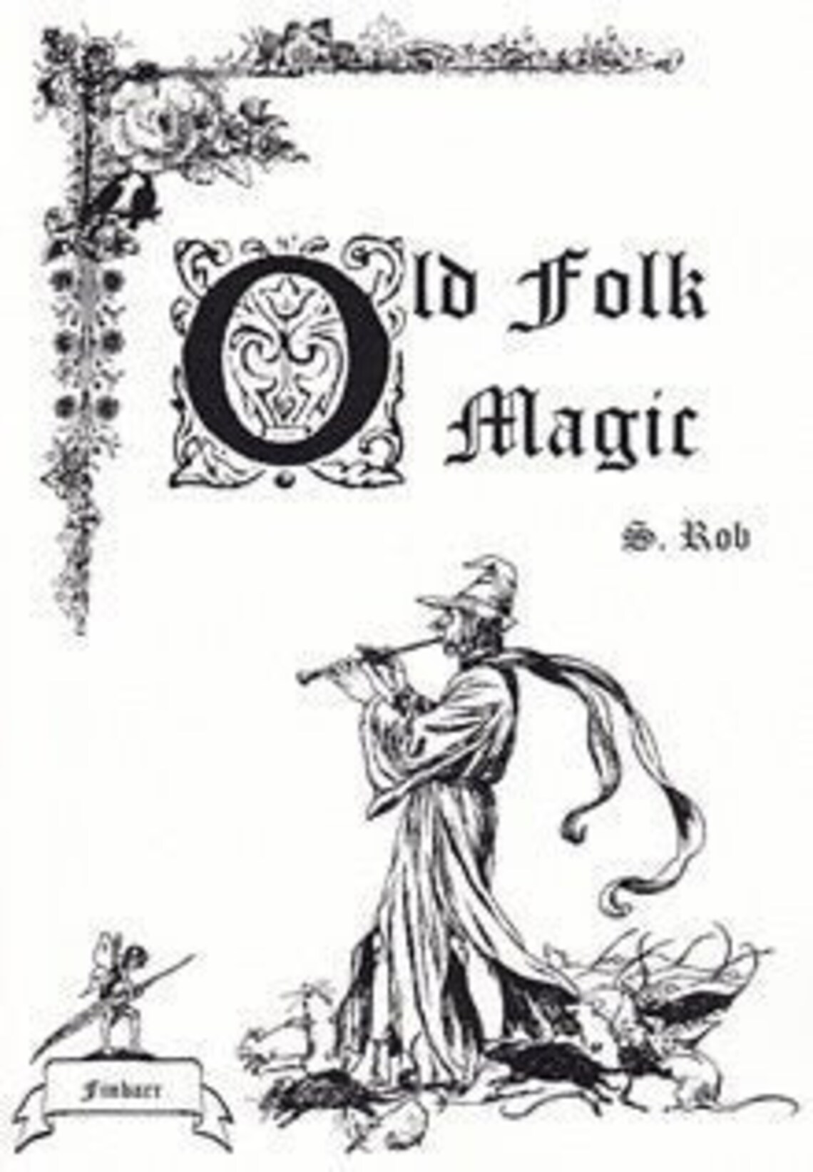 Old Folk Magic by S Rob Magick Spells Rituals Occult Books Etsy Old Folk Magic by S Rob Magick Spells Rituals Occult Books Etsy