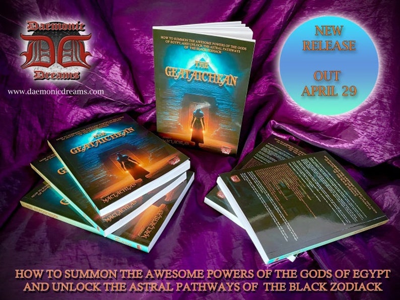 May include: A stack of four paperback books with a black and blue cover featuring the title "The Geatachean" and the author's name "MacLachlan". The book cover depicts a woman in a long white dress walking through a doorway in a stone wall. The background is a purple fabric. The text "New Release" and "Out April 29" is displayed in a blue circle. The text "How to Summon the Awesome Powers of the Gods of Egypt and Unlock the Astral Pathways of the Black Zodiac" is displayed at the bottom of the image.