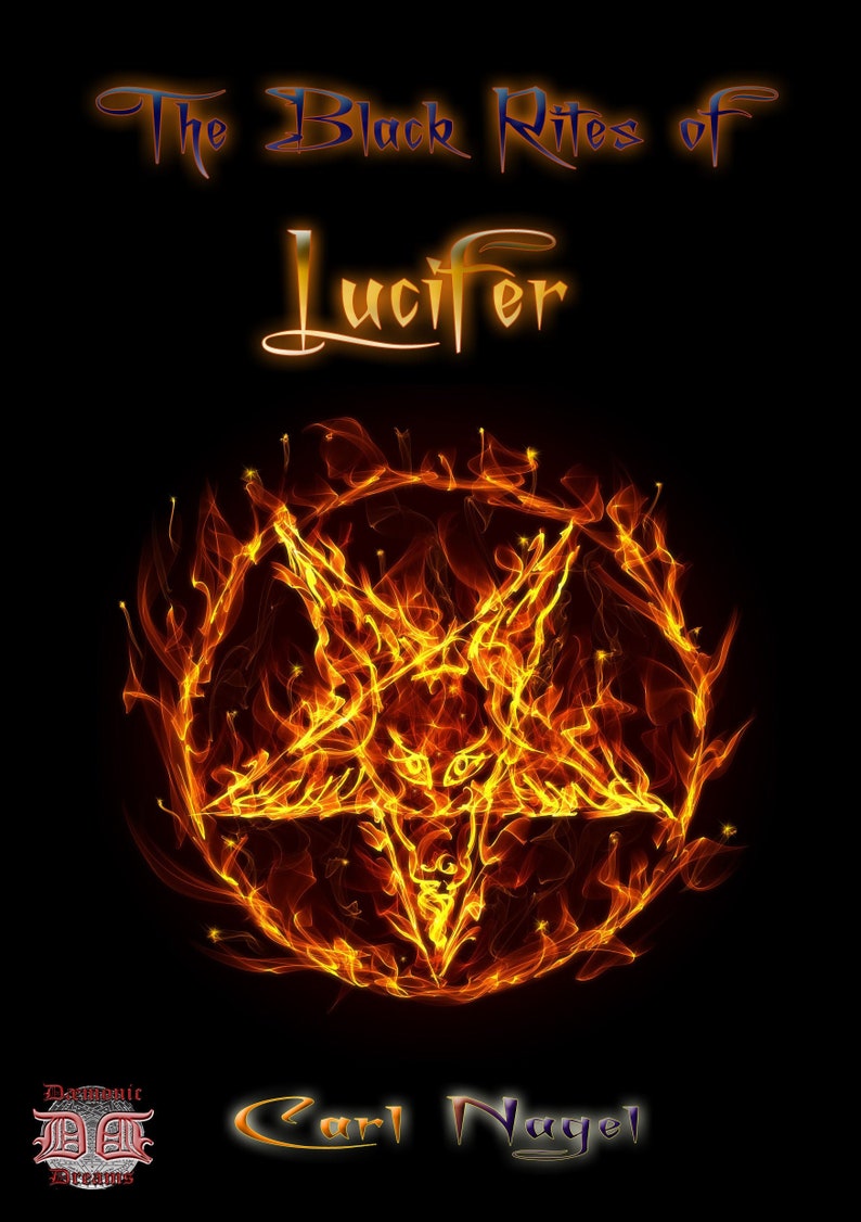 Puede incluir: Una portada de libro con un pentagrama de fuego y el t&iacute;tulo "The Black Rites of Lucifer" de Carl Nagel. La portada presenta un dise&ntilde;o demon&iacute;aco con un pentagrama de fuego y el t&iacute;tulo "The Black Rites of Lucifer" de Carl Nagel.