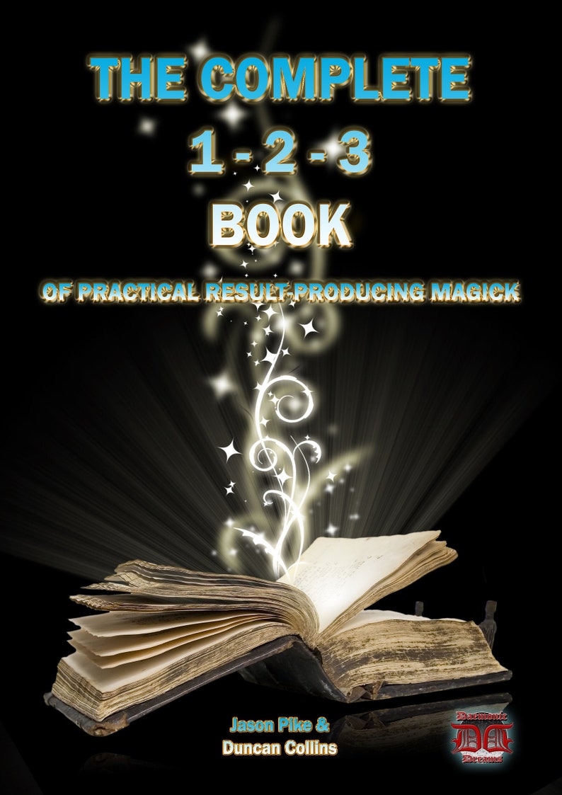 May include: An open book with a golden glow emanating from its pages. The book is titled "The Complete 1-2-3 Book of Practical Result Producing Magick" by Jason Pike & Duncan Collins.