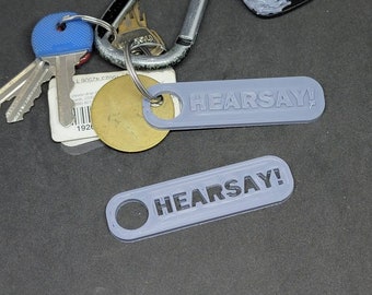 Hearsay! Keychain, 3d printed