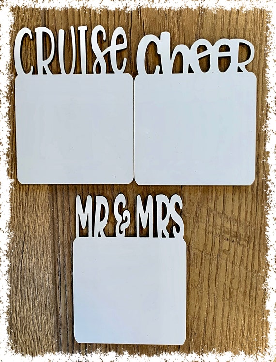 Sublimation Blank Custom Cruise/cheer/mr and Mrs Signs/magnets for  Sublimation 