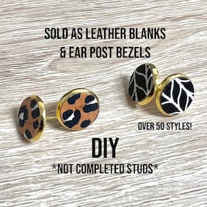 Puede incluir: Dos pares de bases de pendientes de cuero para hacer bricolaje, uno con estampado de leopardo y el otro con un diseño de hojas en blanco y negro. El texto "SOLD AS LEATHER BLANKS & EAR POST BEZELS" y "OVER 50 STYLES!" es visible. El texto "DIY *NOT COMPLETED STUDS*" también es visible.