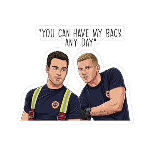 May include: A sticker featuring two individuals in dark blue shirts with fire department emblems. One wears yellow suspenders, the other has a tattoo on their arm. Above them, the text reads, "YOU CAN HAVE MY BACK ANY DAY" in black.