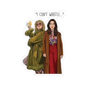 May include: A sticker featuring two women in vintage-style clothing. One wears a green coat and sunglasses, holding a burning object. The other wears a brown coat and red pants. Text above reads, "I CAN'T WHISTLE..."