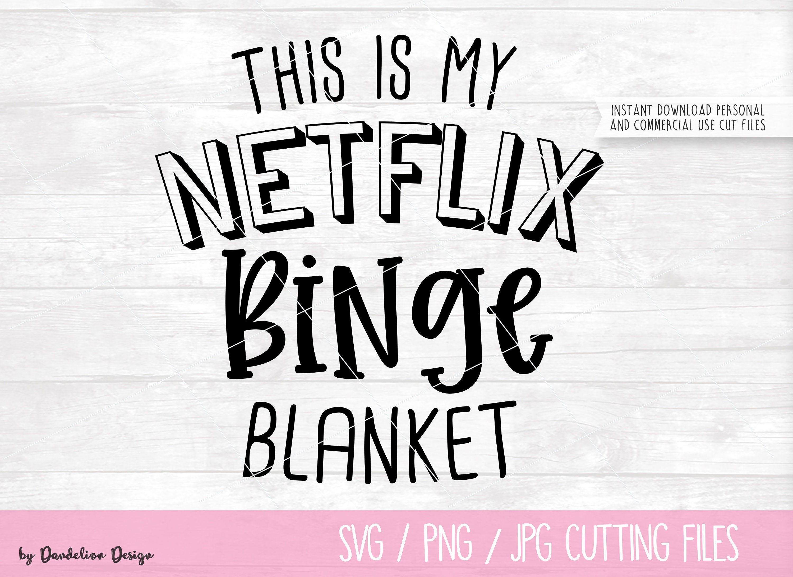 Netflix Binge Watching Blanket Digital SVG DXF PNG Cut Files Etsy