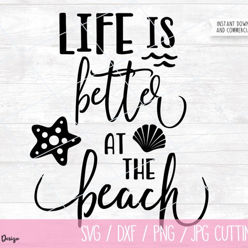 Life is Better at the Beach Svg File Vector Printable | Etsy