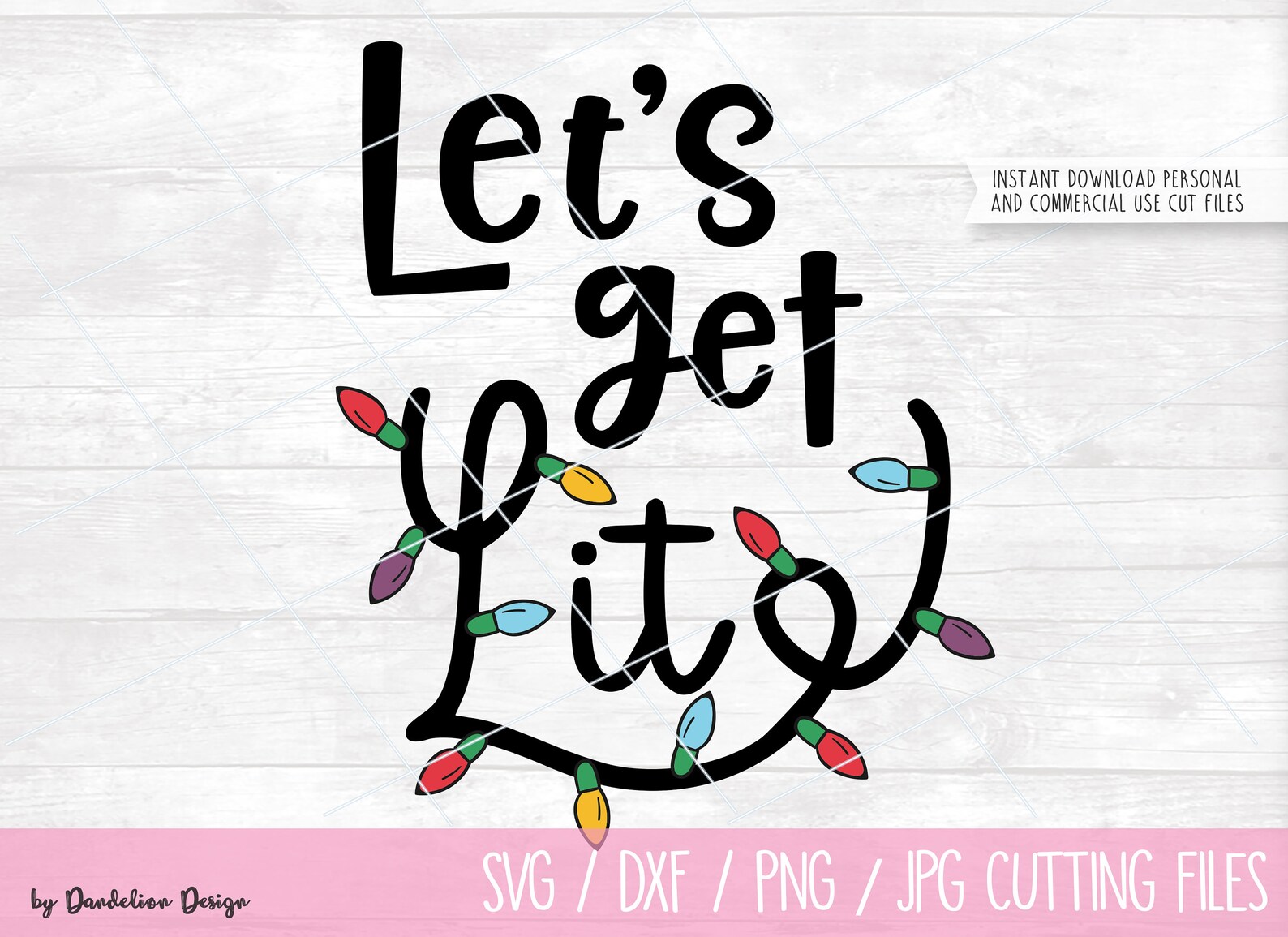 Let's Get Lit Christmas Lights Digital SVG DXF PNG Cut Etsy
