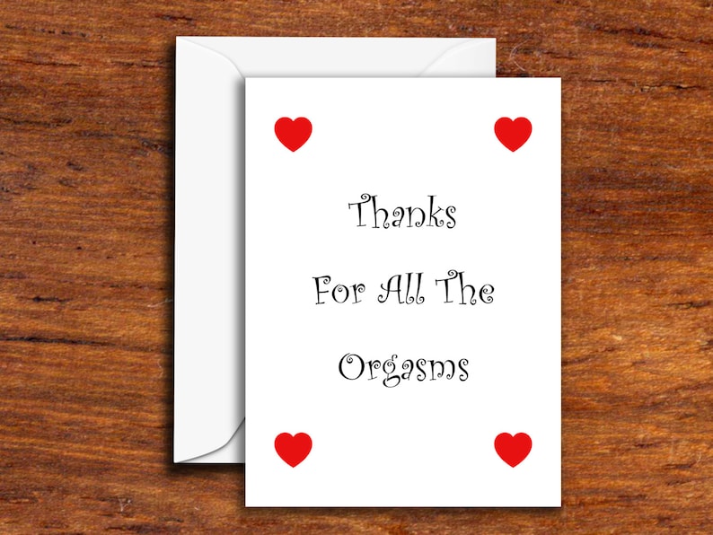Funny Thanks For All The Orgasms Greeting Card - Funny Card - Novelty Card
