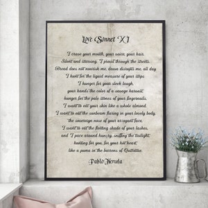 Pablo Neruda Love Sonnet XI, Love Sonnet 11 Print,  Pablo Neruda Love Poem, Valentines Day Gift, Literary Art, Romance, unframed