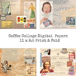 May include: A digital paper collage featuring vintage coffee advertisements. The collage includes images of coffee cans, coffee bags, and coffee makers. The text "Coffee Collage Digital Papers 11 x 8.5 Print & Fold" is displayed at the bottom of the collage.