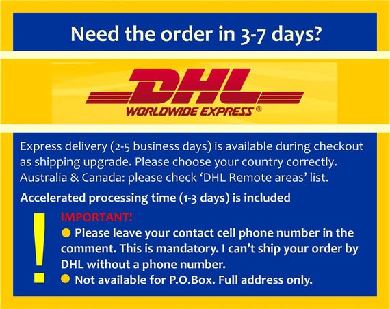 3-7 workdays to arrive DHL Express Shipping leave your phone number
