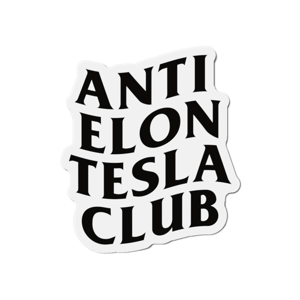 Anti Elon Tesla Club Ca Magnet Tesla Owne Gift, Anti Elon