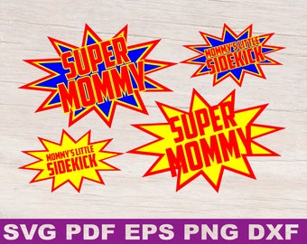 Super mom svg, super hero mom svg, svg super mom, mom svg, sidekick svg, mothers day shirt svg, superhero svg, mommy and me svg, mom svg