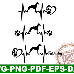 May include: Black and white silhouette of a Greyhound dog with a heartbeat line and paw print. The text "Furbaby" is included in the design.