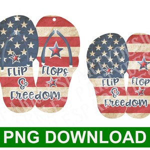 May include: Two pairs of flip flops with an American flag design. The flip flops have the text "Flip & Freedom" and "Flops & Freedom" printed on them.