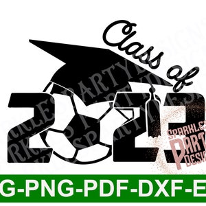 Senior Soccer Class of 2023 SVG DXF Sublimation PNG Graduation Cap ...