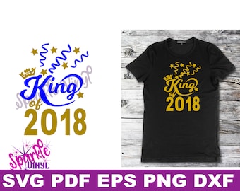 Svg New Years Eve Shirt or Printable file for 2018 design cut files for cricut or silhouette King 2018