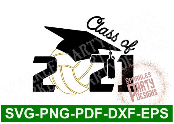 Download Class Of 2021 Senior Volleyball Graduation Svg Dxf Png Etsy