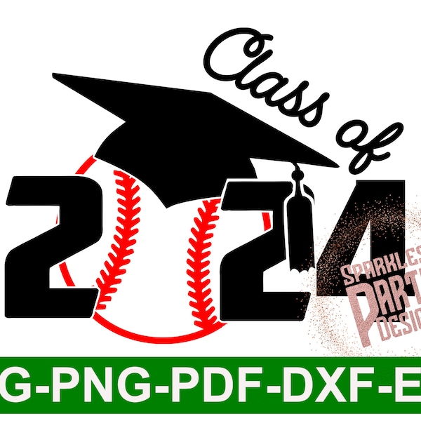 Class of 2024 Senior Baseball Graduation svg, dxf, png, Sublimation, sublimate png, digital download, Graduation Cap, Cut files, sports