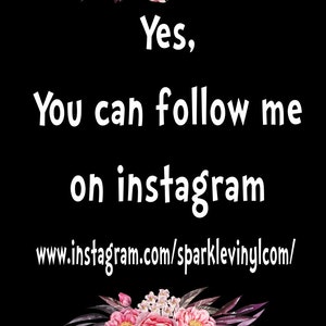 May include: Black background with text that reads "Yes, You can follow me on instagram" and the website address. Floral arrangements with pink and white flowers and dark leaves are at the top and bottom.