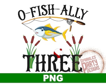 Fish third birthday sublimation design download png, sublimate, boy, O fish ally three, fishing theme, 3rd, fisherman, sublimation graphics