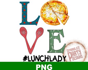 Lunch Lady Love Pizza Sublimation Graphics Designs Download Png, sublimate, shirt design,