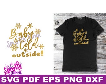 Svg Christmas saying Baby its cold outside sign stencil printable shirt wall decor or decoration svg files for cricut or silhouette