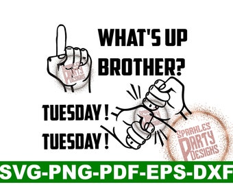 Whats Up Brother Tuesday Tuesday  Fist Bump Finger SVG, Funny Sketch Meme, Streamer Meme, SVG File Download, PNG Sublimation