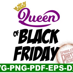 Black Friday svg, Black Friday shirt design svg, Black Friday Queen svg, SVG file, Thanksgivng svg, Cricut, Silhouette, Black Friday cut