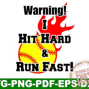 Warning hit hard run fast svg softball, softball svg files, softball svg files for cricut, silhouette, softball svg designs, sports