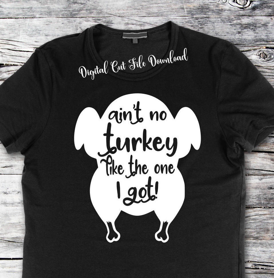 Download Svg Funny Thanksgiving Turkey Shirt svg cut files for cricut | Etsy
