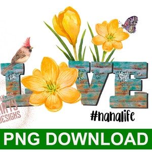 Amor Nana vida flores sublimar diseño gráfico descargar png, sublimación, pájaro, mariposa, abuela, día de la madre, nanalife, carta de hojalata