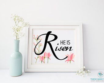 Druckbare Wandkunst, er ist auferstanden Druck mit Blumen, religiösen Druck, Ostern zu drucken, Größe 8 x 10, er ist auferstanden, druckbare, er ist auferstanden, Druck
