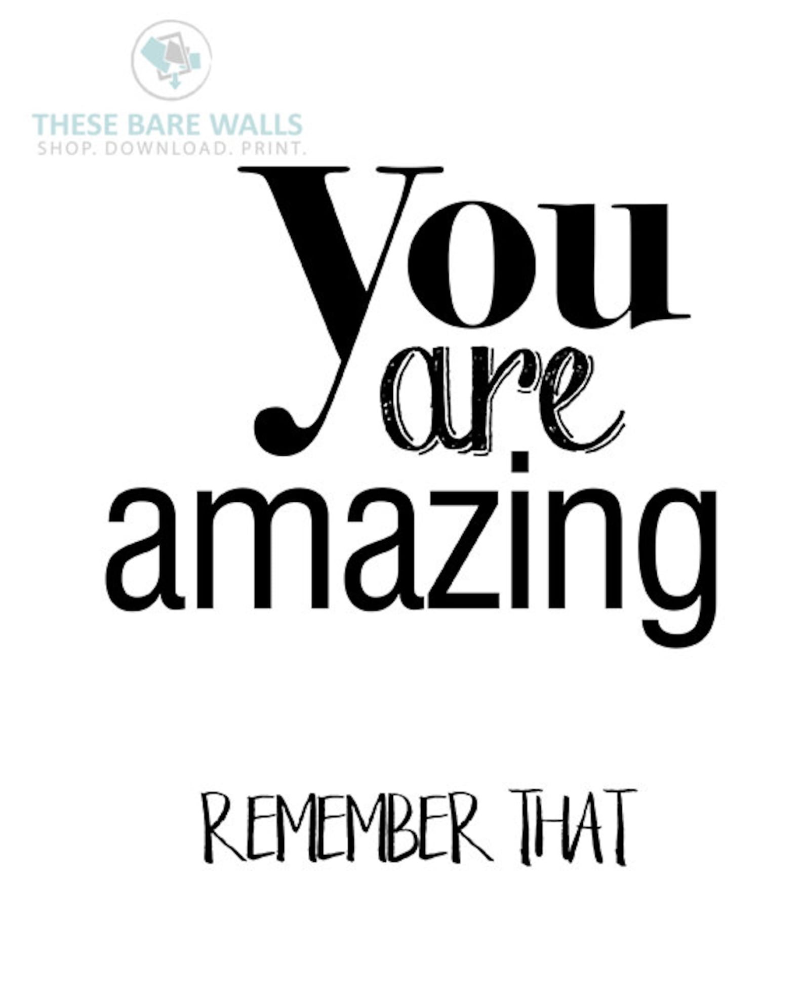 Printable Wall Art You Are Amazing Remember That You Are - Etsy