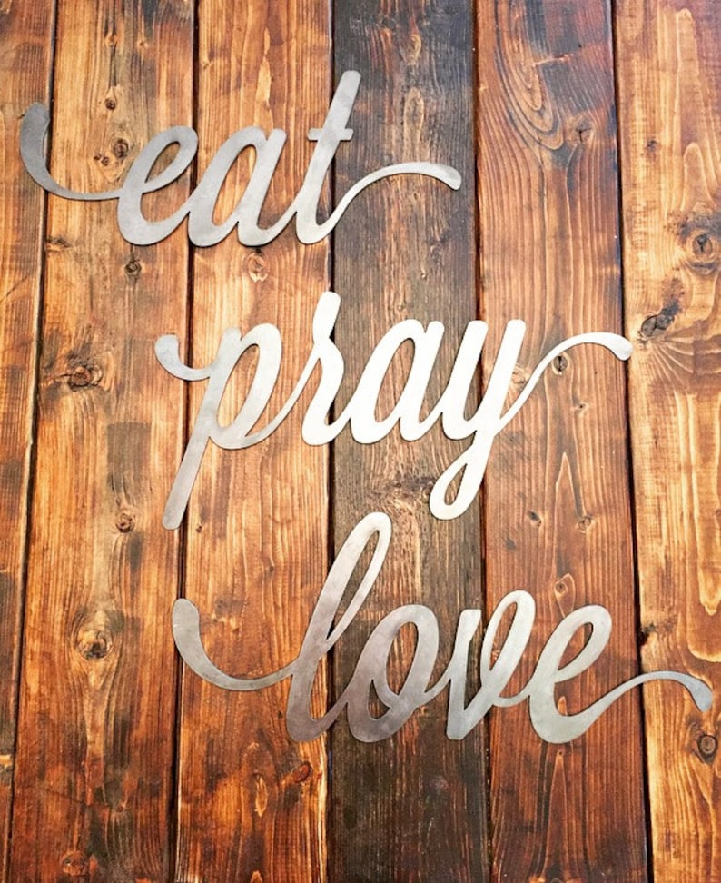 Eat pray love Metal Script Home Decor Rustic Home Decor Etsy