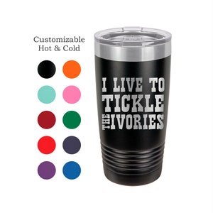 Pianist Gift Piano Tumbler Tickle the Ivories Gift for Musician Cup Piano Player Keyboardist Mug Piano Teacher