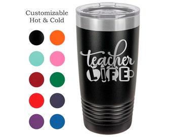 Teacher Tumbler, Teacher Life Tumbler, Gift for Teacher, Teacher Appreciation Tumbler
