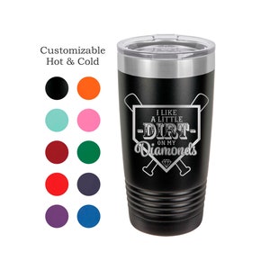 Softball Tumbler, Dirt in My Diamonds, Stainless Steel, 20 oz, Custom Engraved -Softball Player, Softball, Senior Gift
