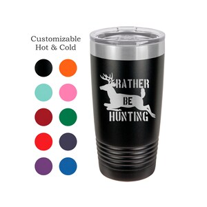 Hunting Tumbler, Deer Hunter Gift, Rather Be Hunting, Stainless Steel, 20 oz, Custom Engraved, Deer Hunting Tumbler, Sports