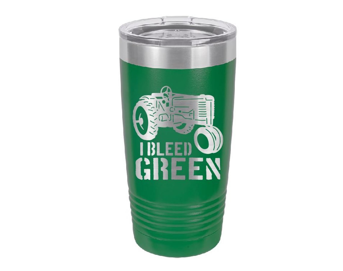 I Bleed Green Stainless Steel 20 Oz Engraved Custom Tumbler Etsy