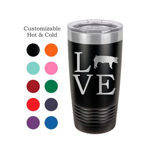 Pig Tumbler, Love Pigs, Stainless Steel, 20 oz, Custom Engraved, Show Pigs, Swine Tumbler, Show Hogs, Swine Show
